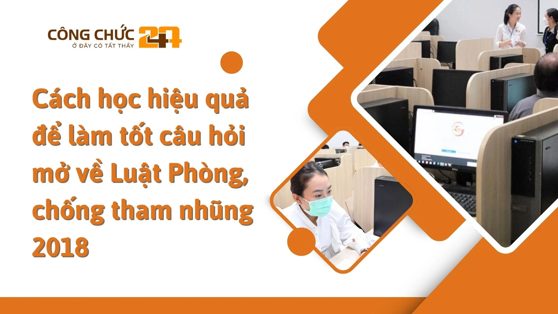   Cách học hiệu quả để làm tốt câu hỏi mở về Luật Phòng, chống tham nhũng 2018