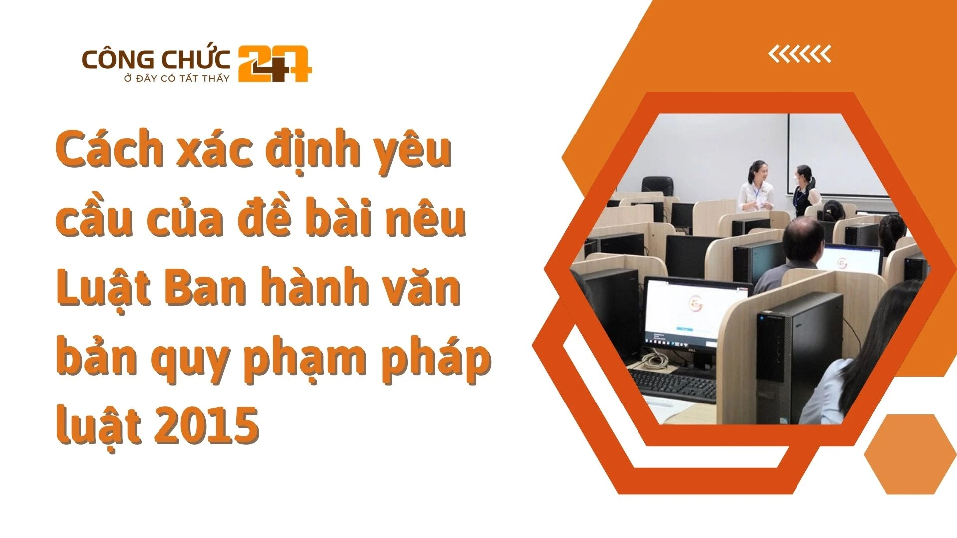 Cách xác định yêu cầu của đề bài nêu Luật Ban hành văn bản quy phạm pháp luật 2015