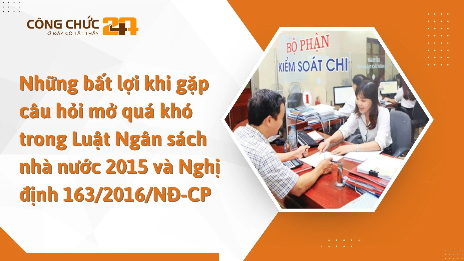    Những bất lợi khi gặp câu hỏi mở quá khó trong Luật Ngân sách nhà nước 2015 và Nghị định 163/2016/NĐ-CP