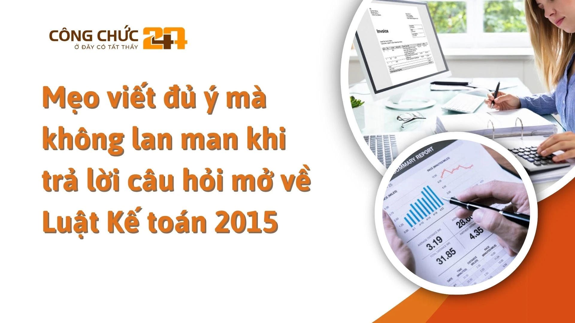   Mẹo viết đủ ý mà không lan man khi trả lời câu hỏi mở về Luật Kế toán 2015