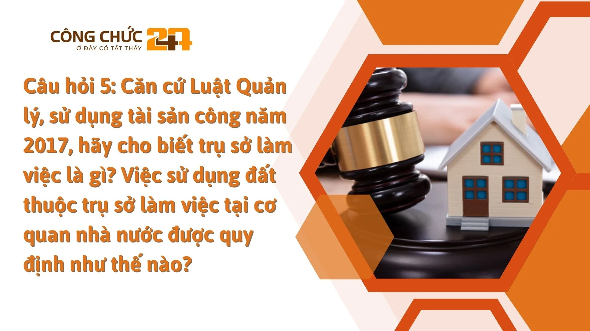    Căn cứ Luật Quản lý, sử dụng tài sản công năm 2017, hãy cho biết trụ sở làm việc là gì? Việc sử dụng đất thuộc trụ sở làm việc tại cơ quan nhà nước được quy định như thế nào?