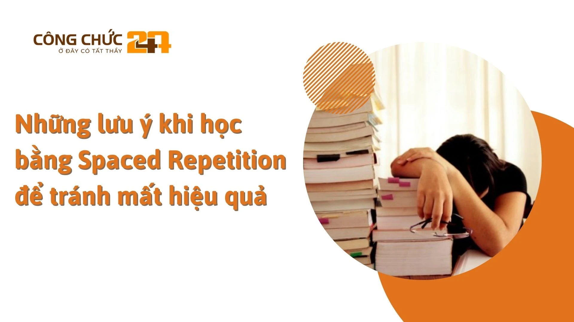 Những lưu ý khi học bằng Spaced Repetition để tránh mất hiệu quả