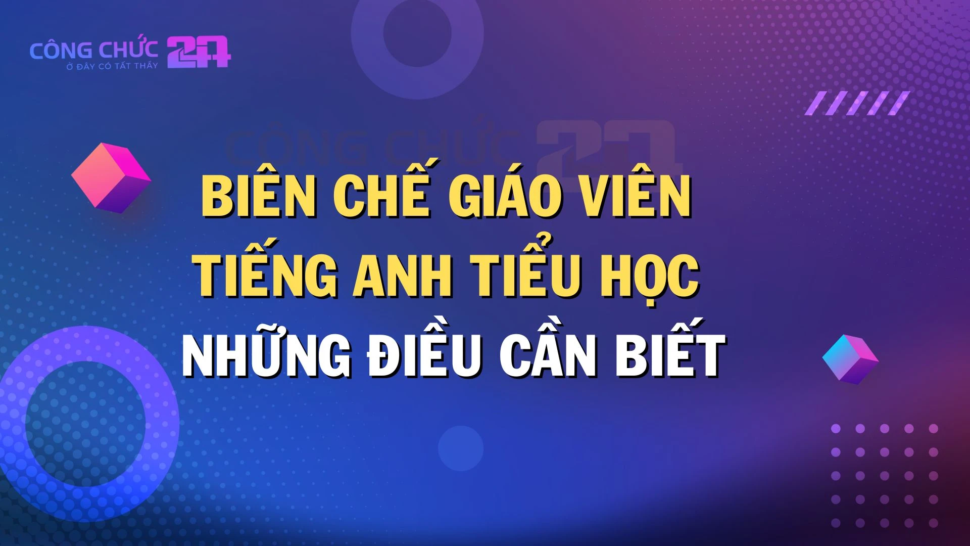 Biên chế giáo viên tiếng Anh tiểu học – Những điều cần biết